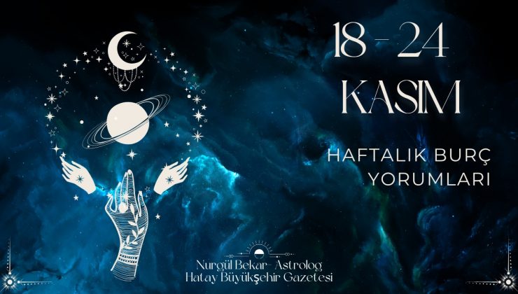 18–24 Kasım 2025 Haftası | Astrolojik Giriş