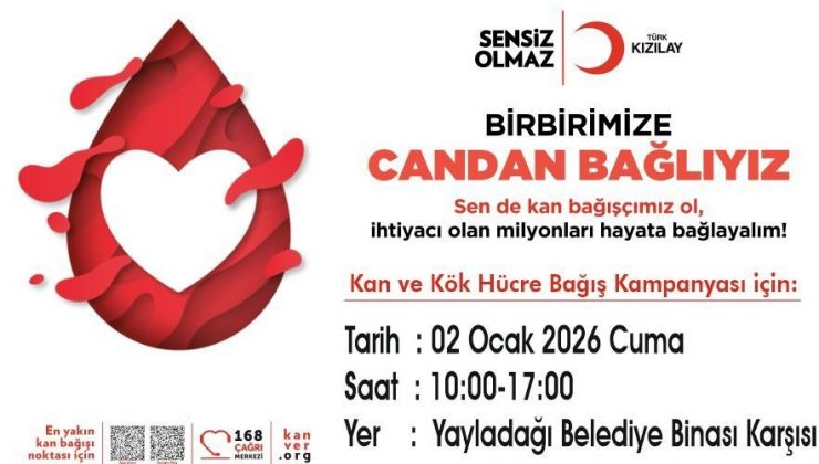 BAŞKAN YALÇIN’DAN KAN BAĞIŞINA DAVET