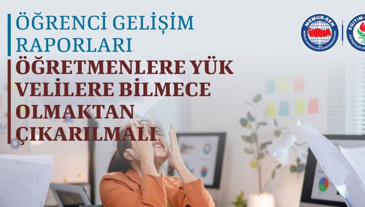 EĞİTİM-BİR-SEN’DEN ÖĞRENCİ GELİŞİM RAPORLARI ELEŞTİRİSİ